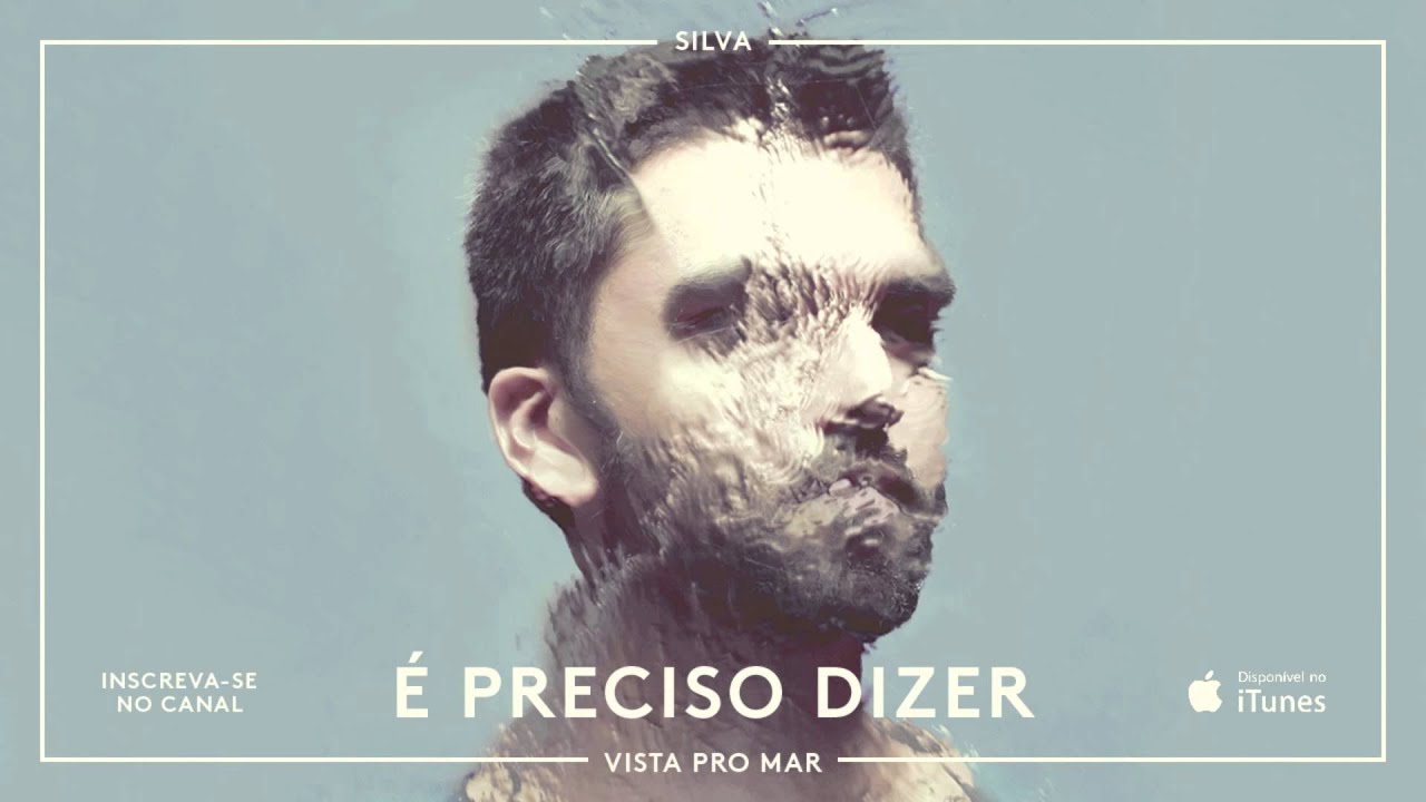 SILVA - &Eacute; Preciso Dizer