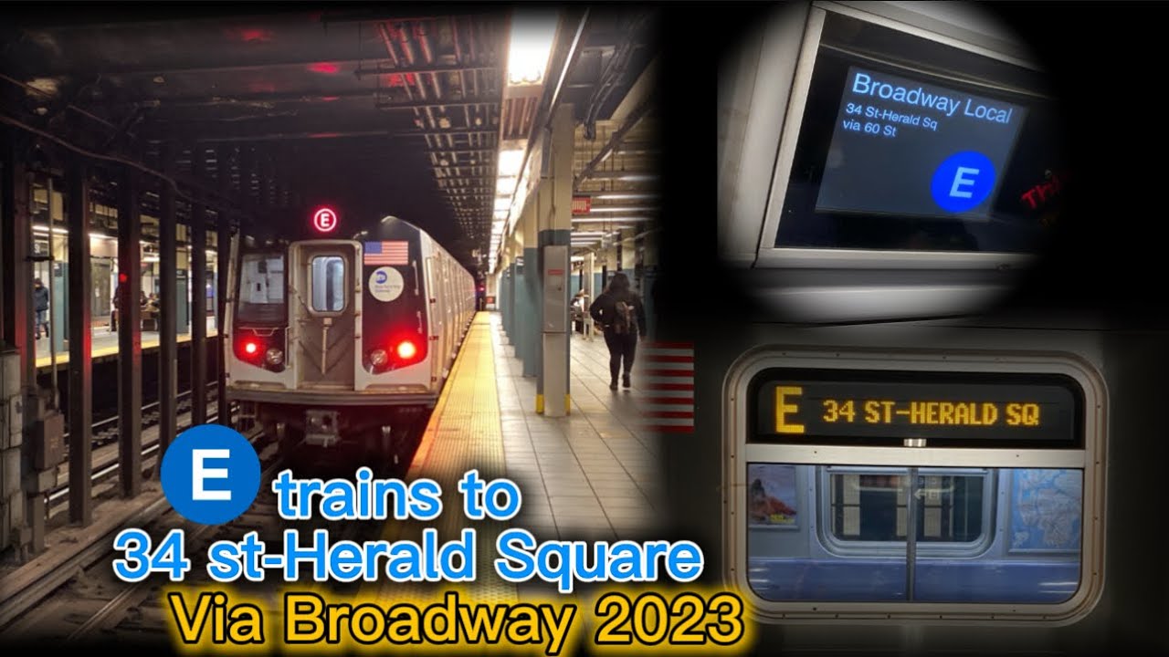R160 E trains to Times Square-42 st/34 st Herald Square via Broadway (G.O Nov 2023)