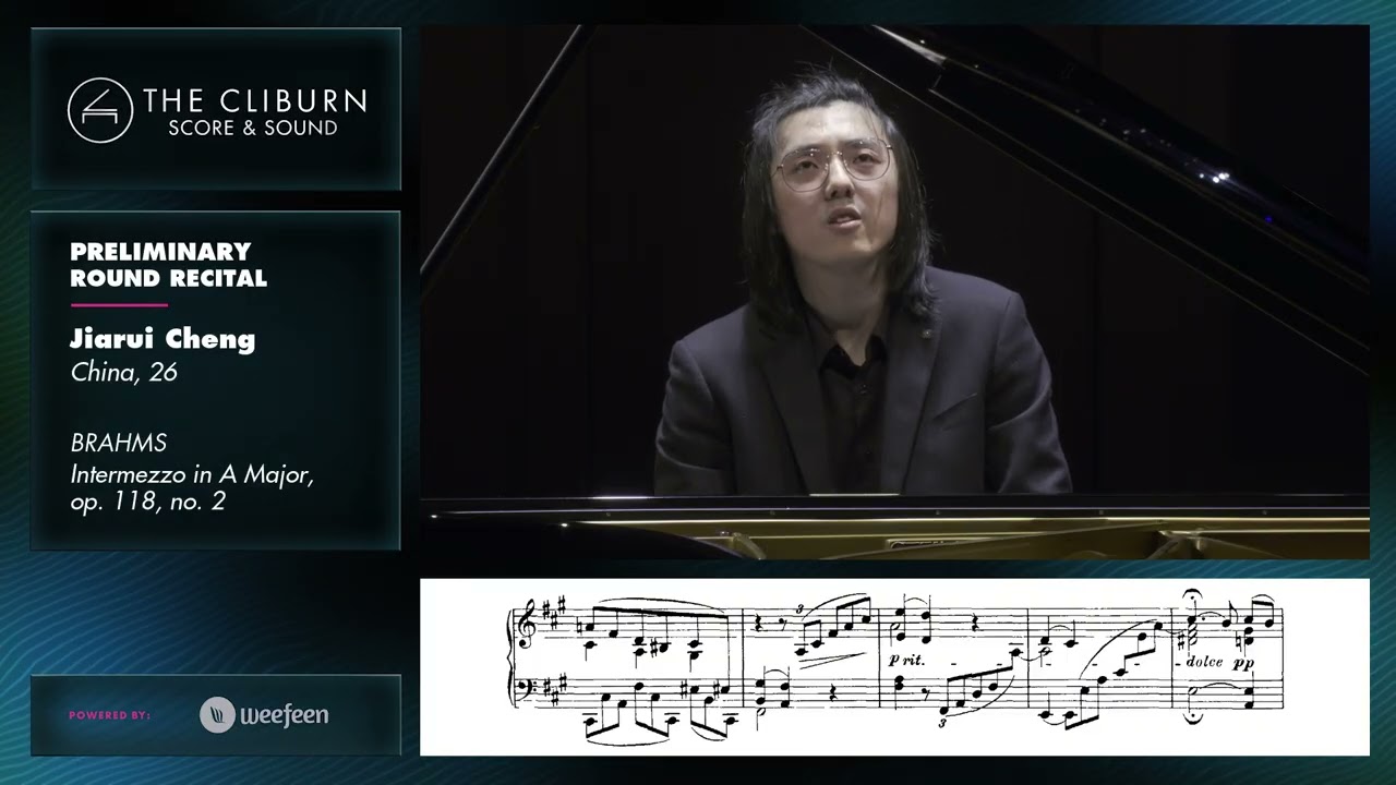 Jiarui Cheng: BRAHMS Intermezzo in A Major, op. 118, no. 2 – CLIBURN SCORE & SOUND