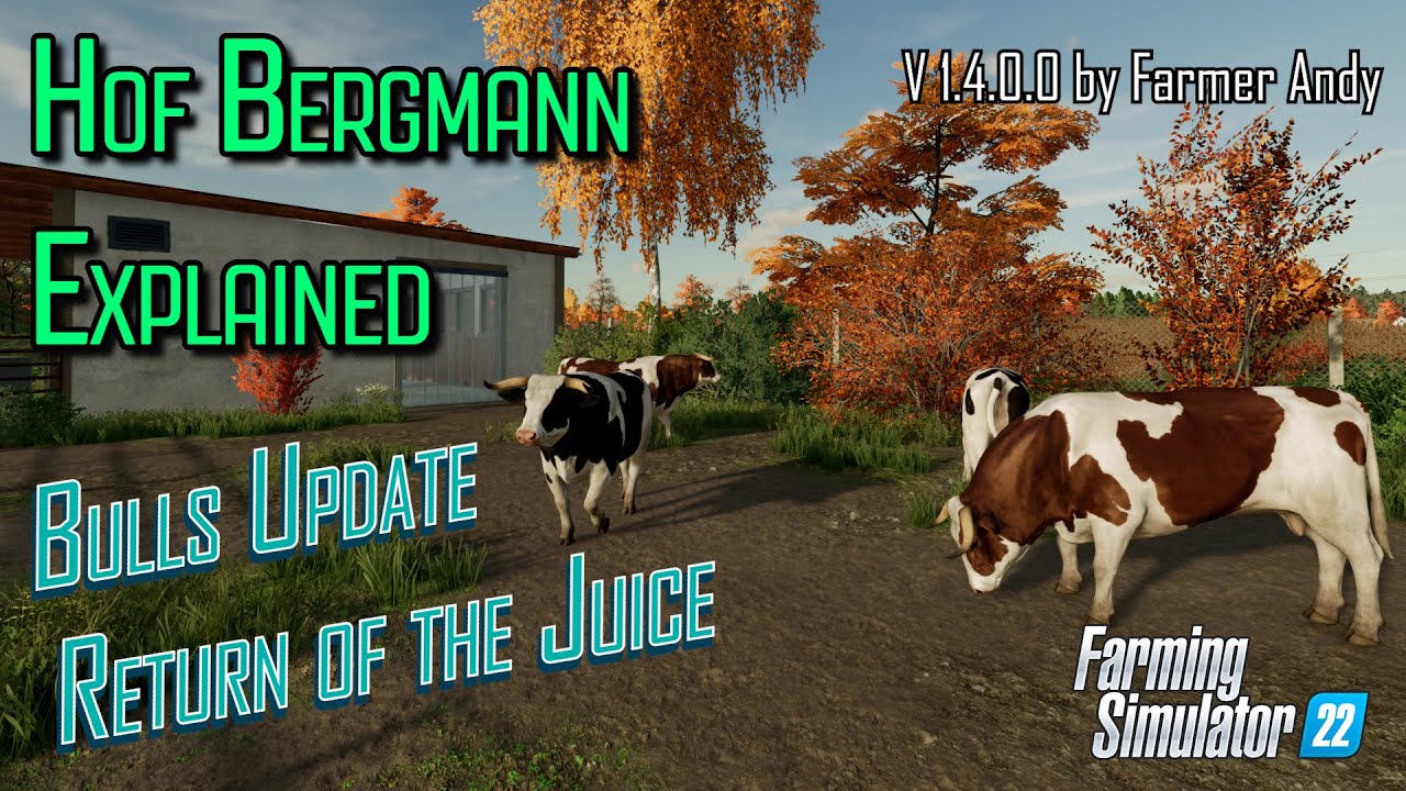 🚨 FS22 Hof Bergmann: объяснение 🚨 Обновленные Bulls & The Juice возвращаются