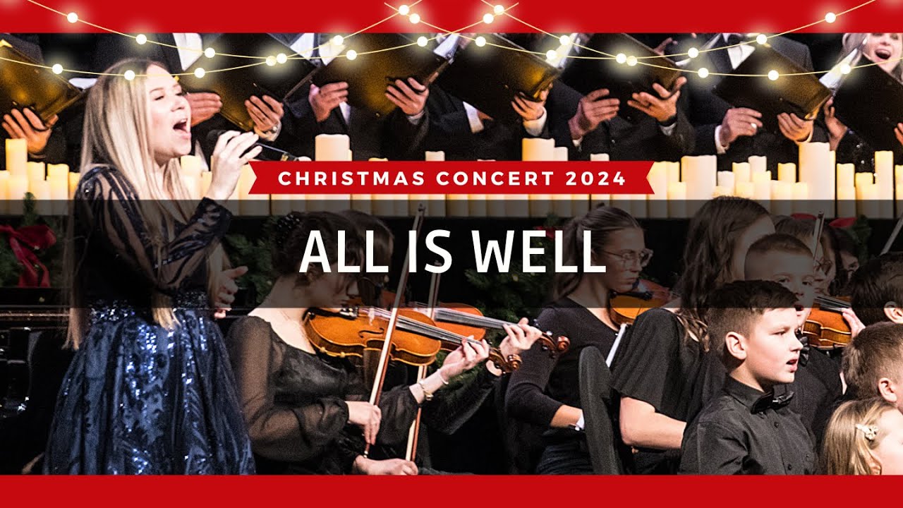 All Is Well || Dana Morozov (solo), Choir, Junior Choir, Orchestra