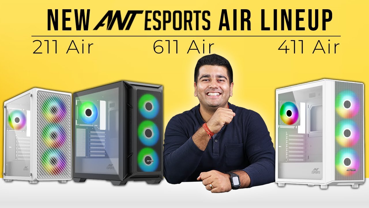 Overview of Ant Esports Air ARGB Family - 211 Air, 411 Air and 611 Air