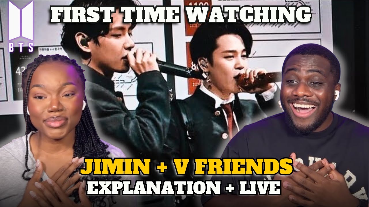 K-POP NEWBIES FIRST TIME WATCHING BTS (방탄소년단) JIMIN + V FRIENDS | EXPLANATION + LIVE!