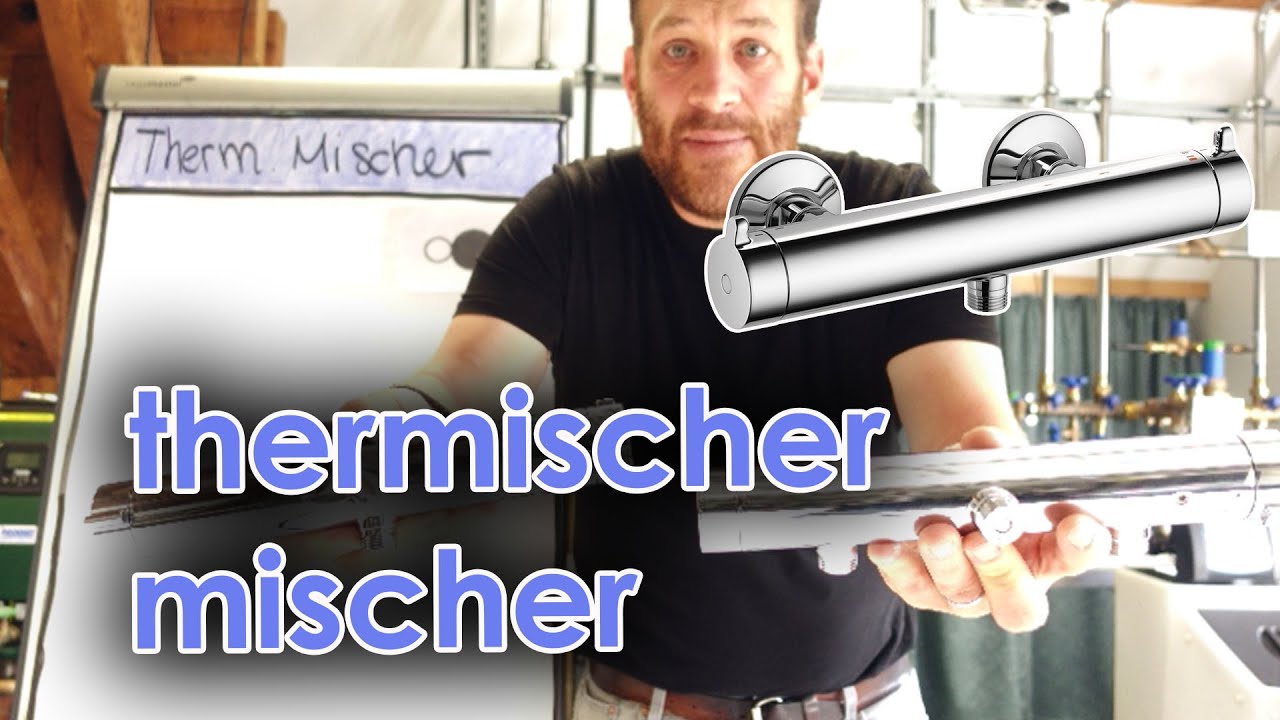 Thermische Mischer - Einbauort, Aufgabe und Funktion!