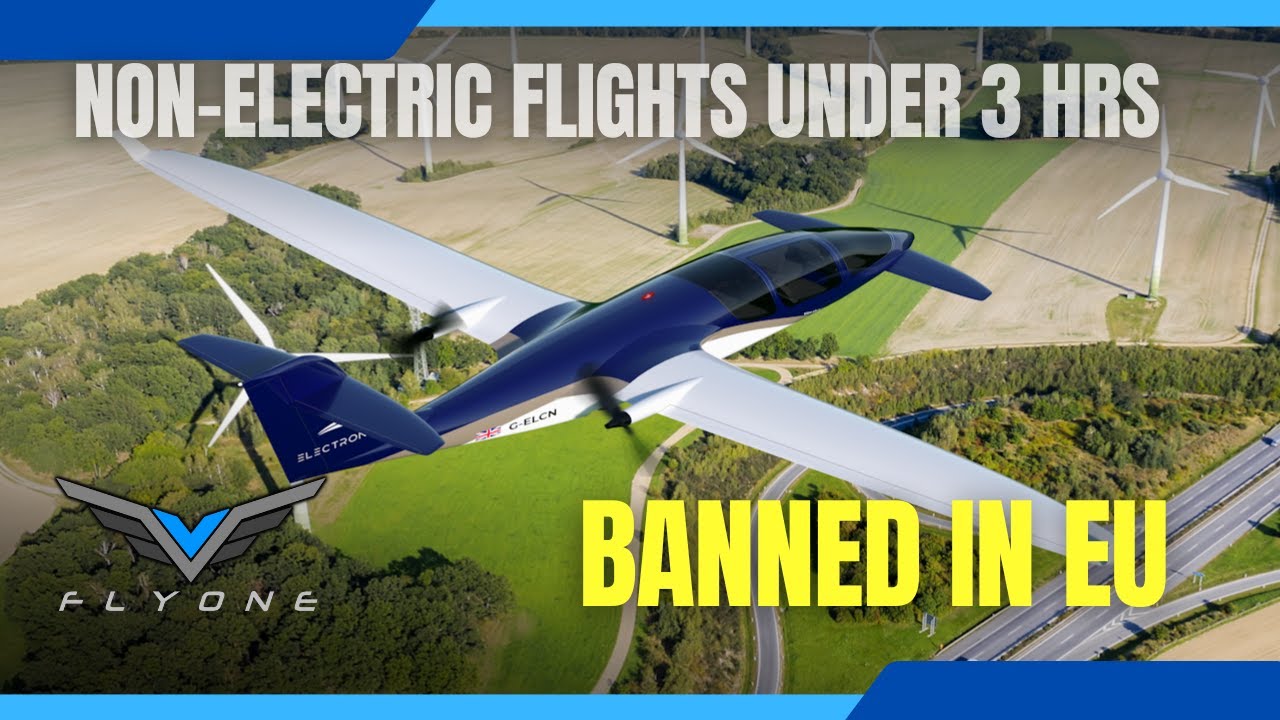 Non electric short-haul flights under 3 hours BANNED in EU