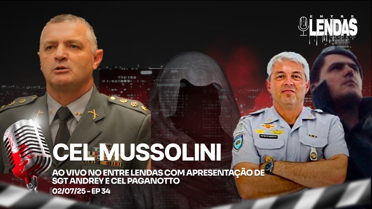 CEL MUSSOLINI #34 - Entre Lendas Podcast Policial