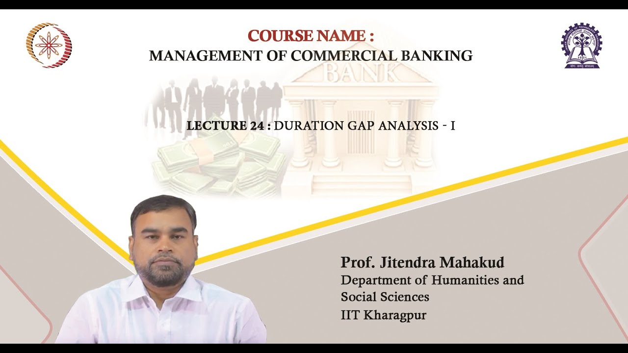 Lecture 24: Duration Gap Analysis - I
