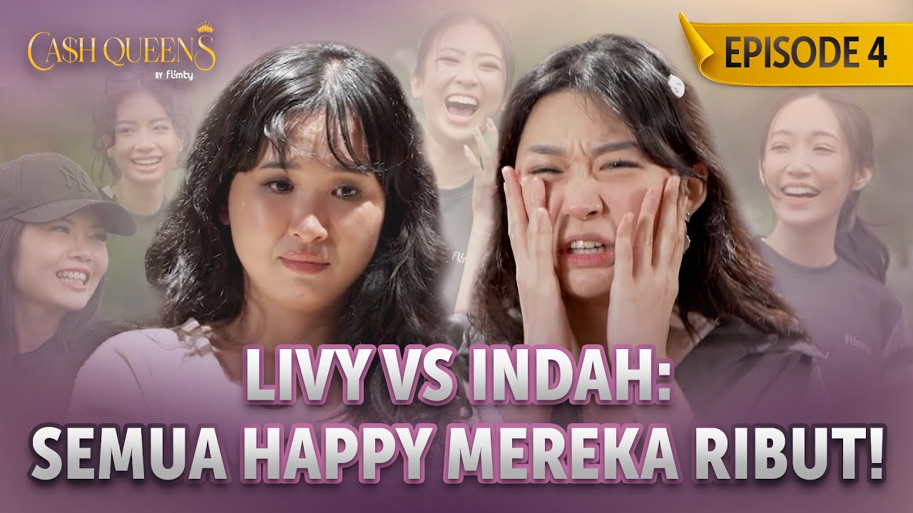 CASH QUEENS EP. 4 | LIVY VS INDAH: SEMUA HAPPY MEREKA RIBUT!