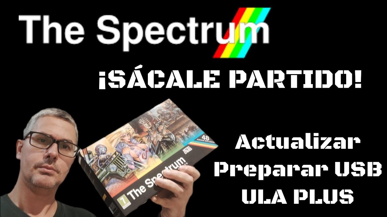 THE SPECTRUM - ¡SÁCALE PARTIDO! Prepara USB, ACTUALIZA Sistema, ULA PLUS.. #thespectrum ZX SPECTRUM