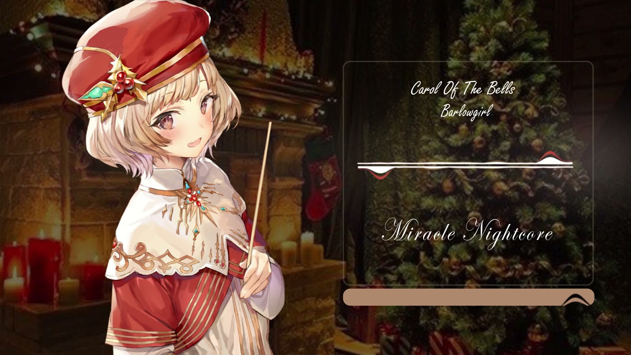Nightcore Carol of the Bells [BarlowGirl]