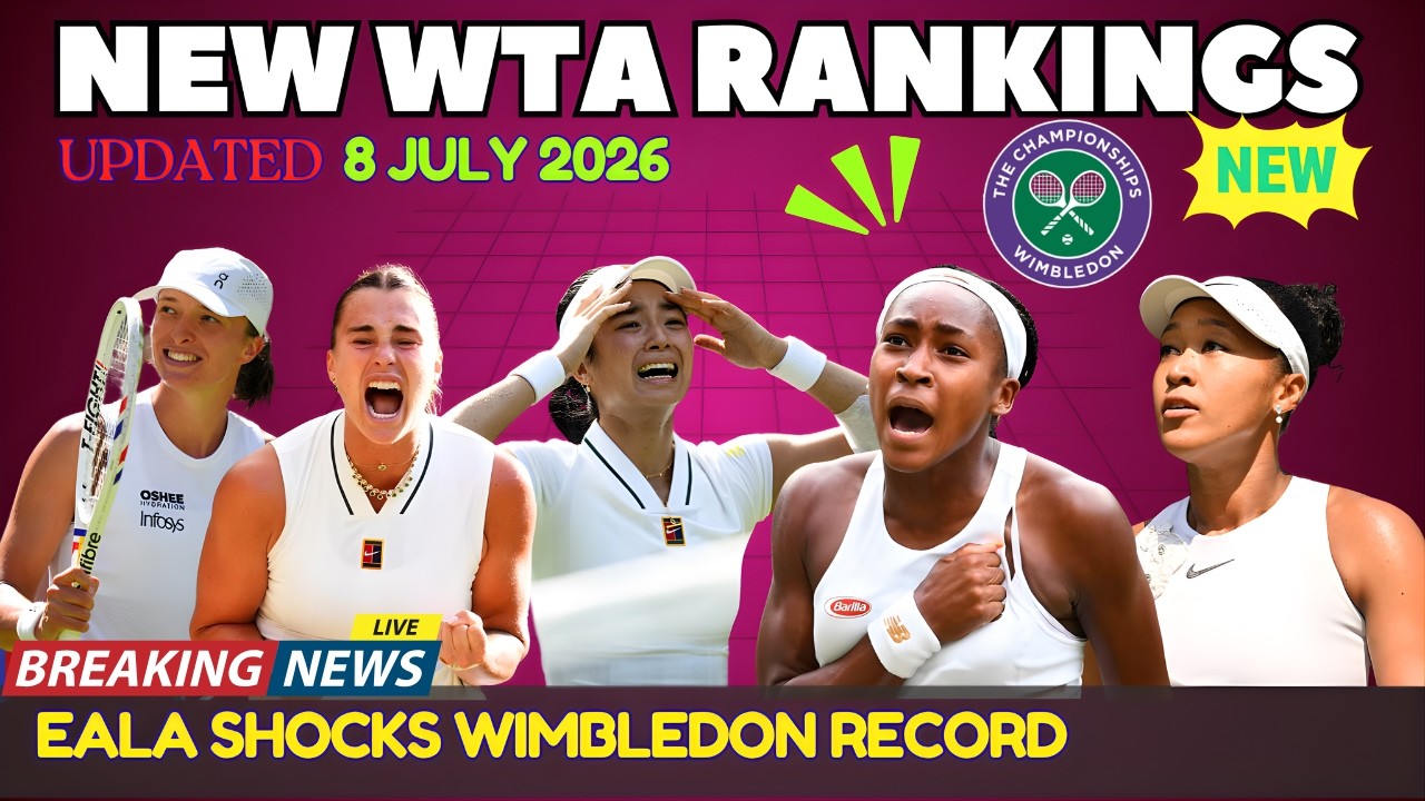 Eala Makes HISTORY! NEW Wimbledon WTA Rankings | Gauff & Muchov&aacute; Into Semis, Osaka Ends Sabalenka