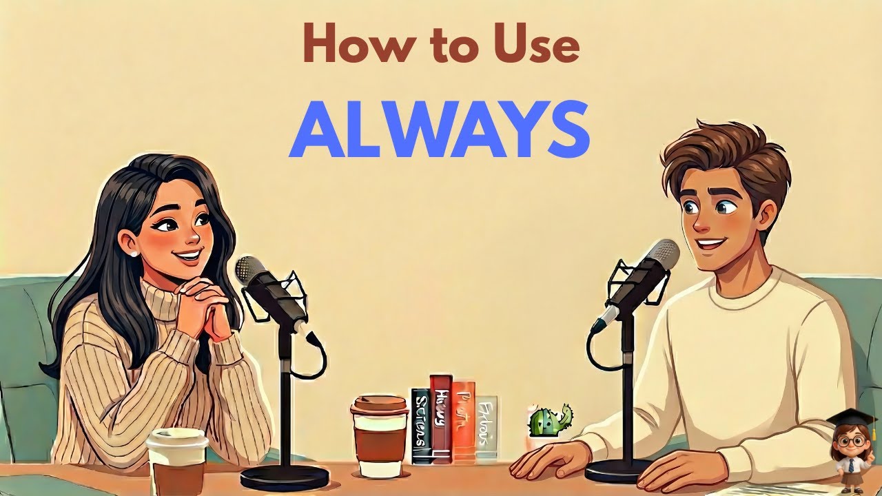 How to Use the Word ALWAYS | Meaning of Always | English Grammar | Adverb