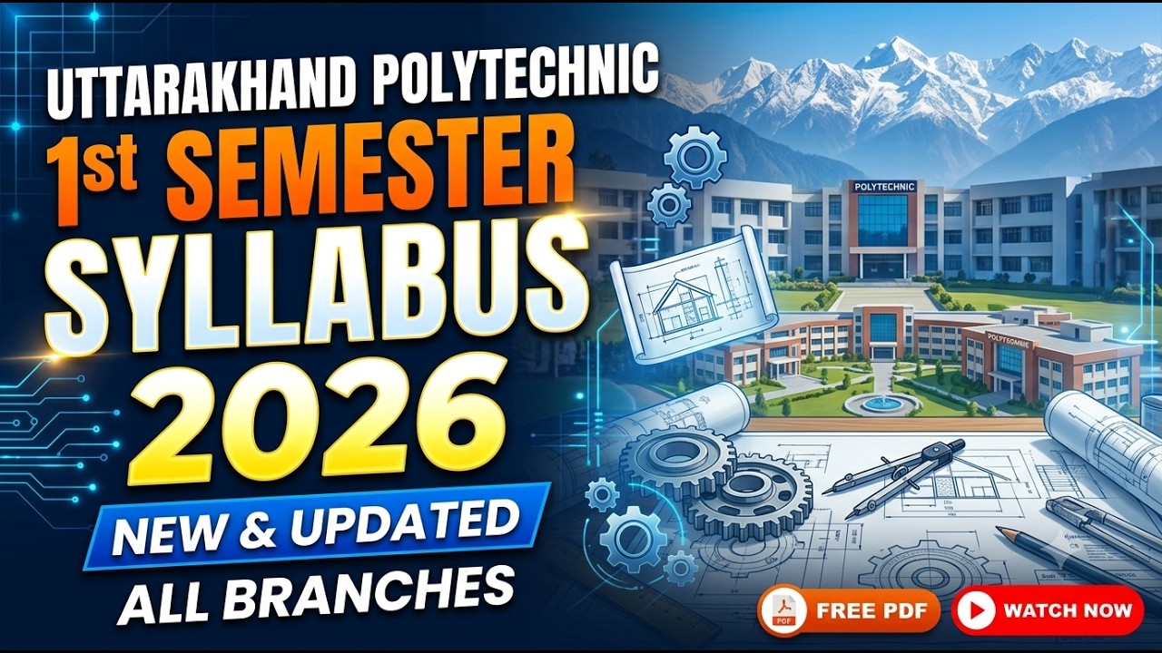 Uttarakhand Polytechnic 1st Semester Syllabus Explained | 2026