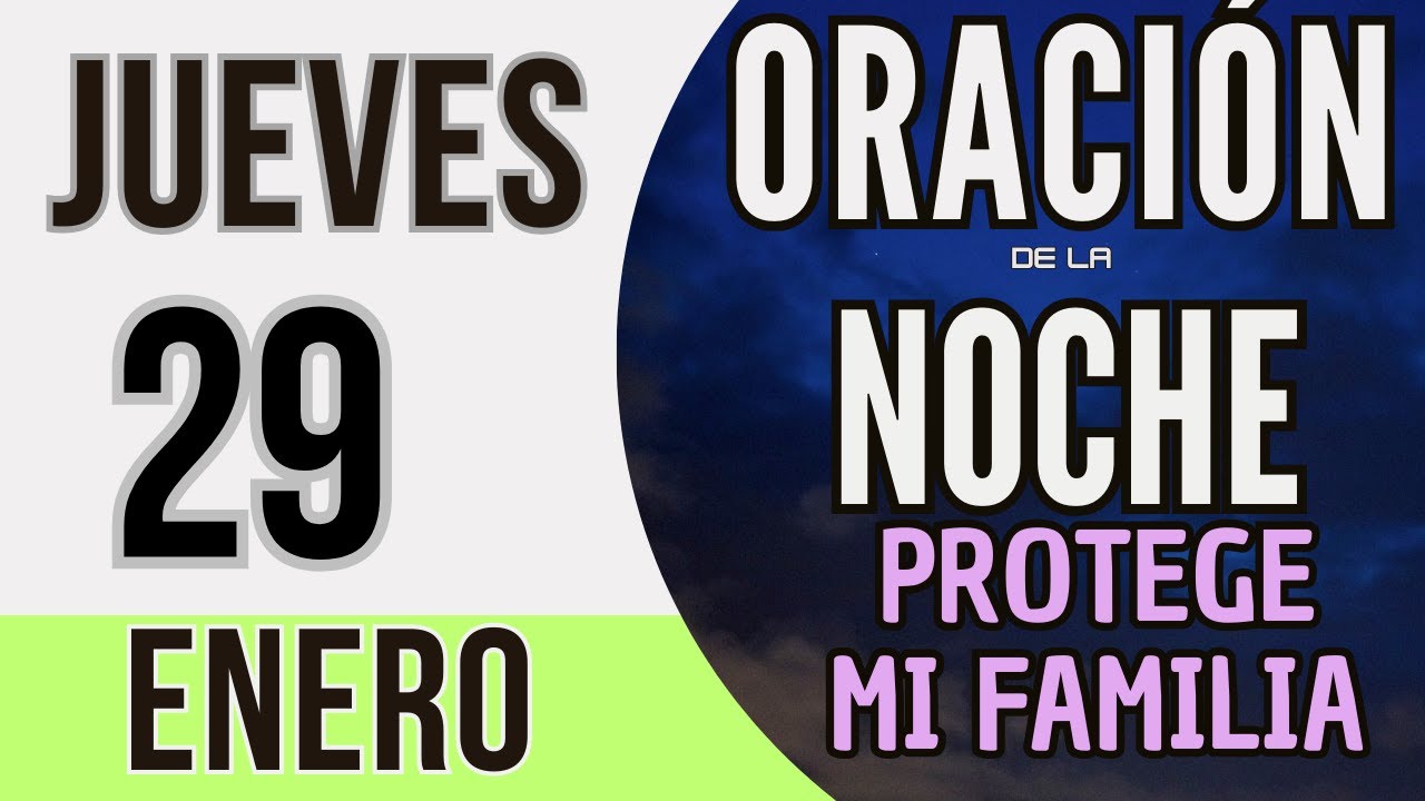 ORACIÓN DE LA NOCHE DE HOY JUEVES 29 DE ENERO DE 2026