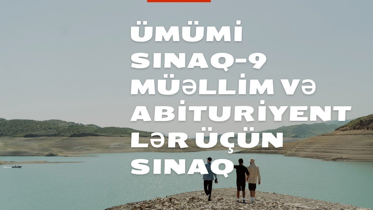 Ümümi sınaq-9. 26-40 -cı suallar. Müəllimlər, abituriyentlər üçün sınaq.