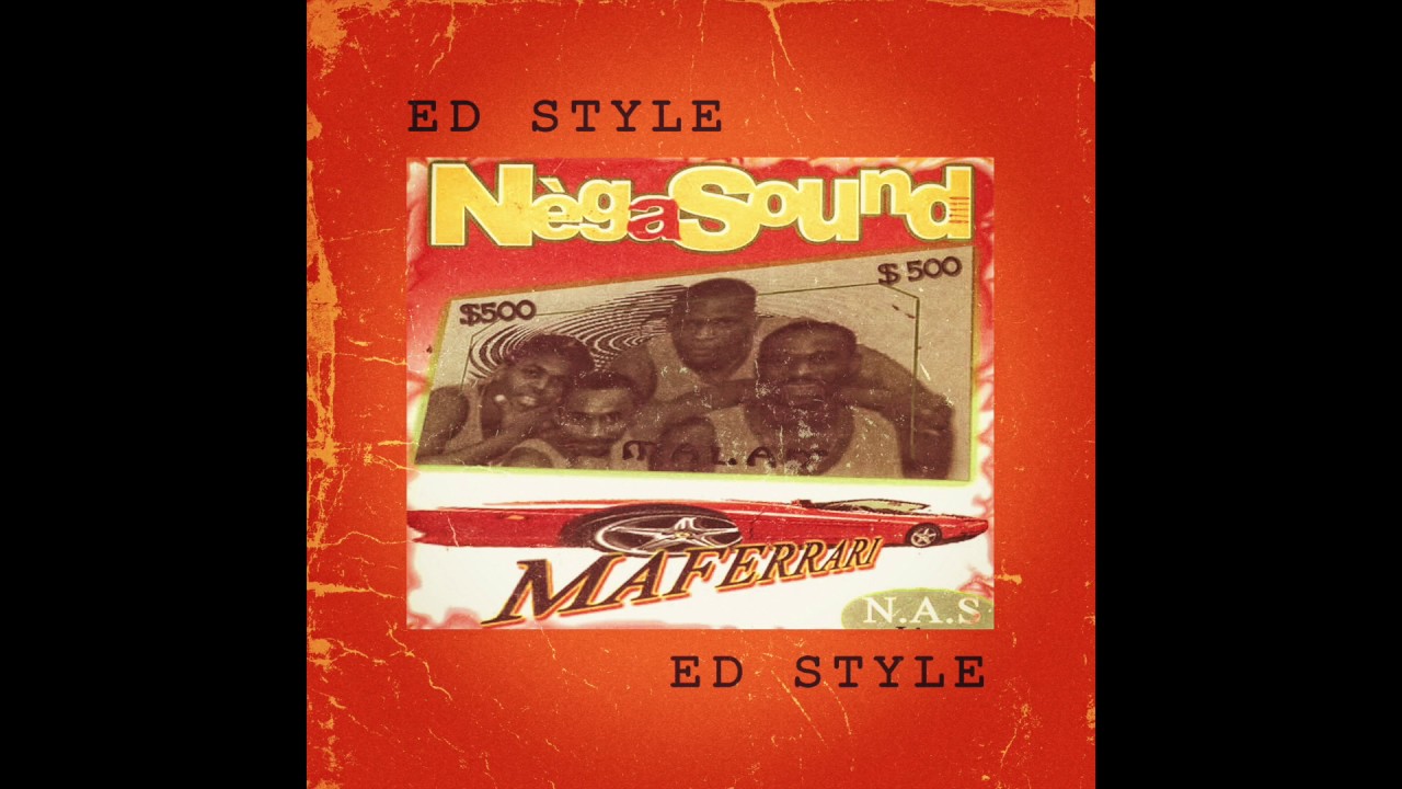 Ed Style - Neg A Sound ( prod by Lethal Track)