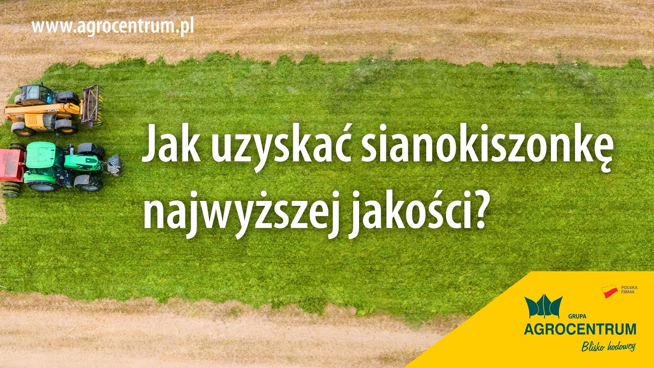 Jak uzyskać sianokiszonkę najwyższej jakości?
