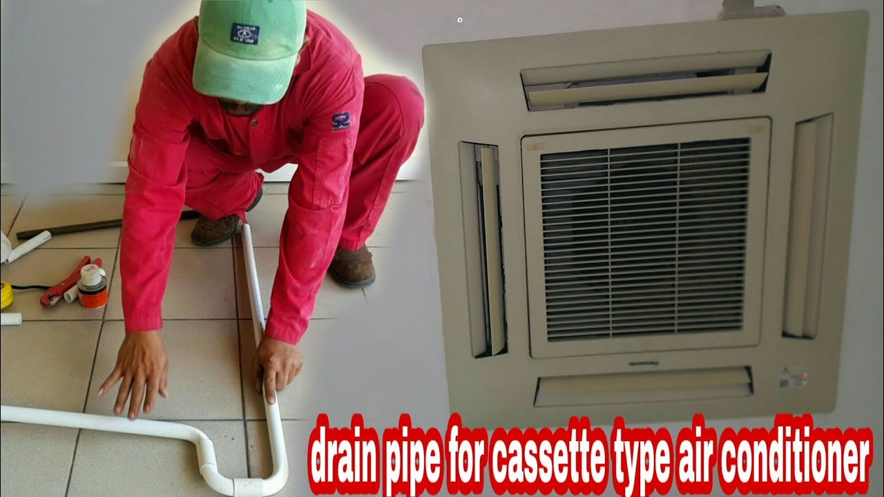 Cara buat pipa saluran air untuk ac cassette type