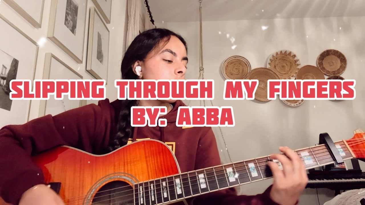 “Slipping Through My Fingers” ABBA Cover