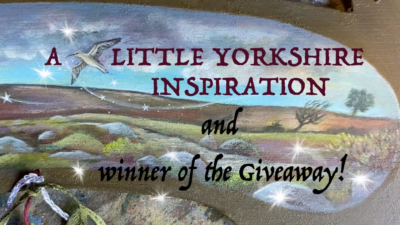 A little Yorkshire inspiration and a winner of the giveaway