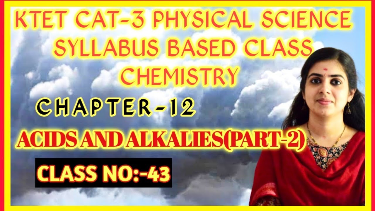 KTET Cat-3 Physical Science Series|ACIDSANDALKALIES|PART-2|Class No:43