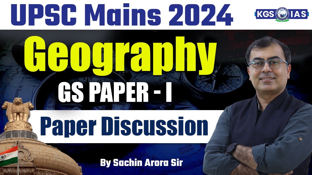 UPSC Mains 2024 || Geography GS Paper 1 I Discussion | Geography by Sachin Arora Sir