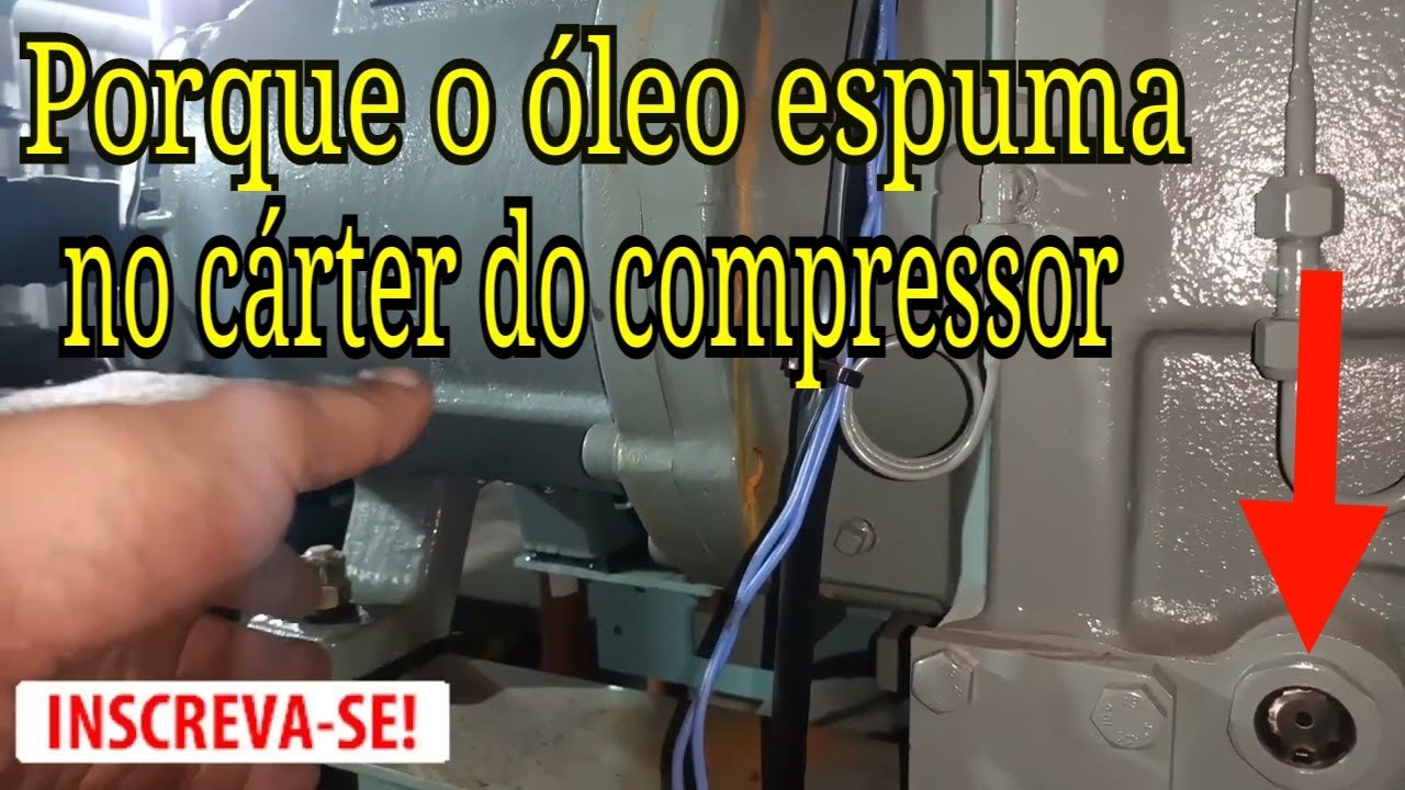 Porque o óleo espuma no cárter do compressor - Parte 1