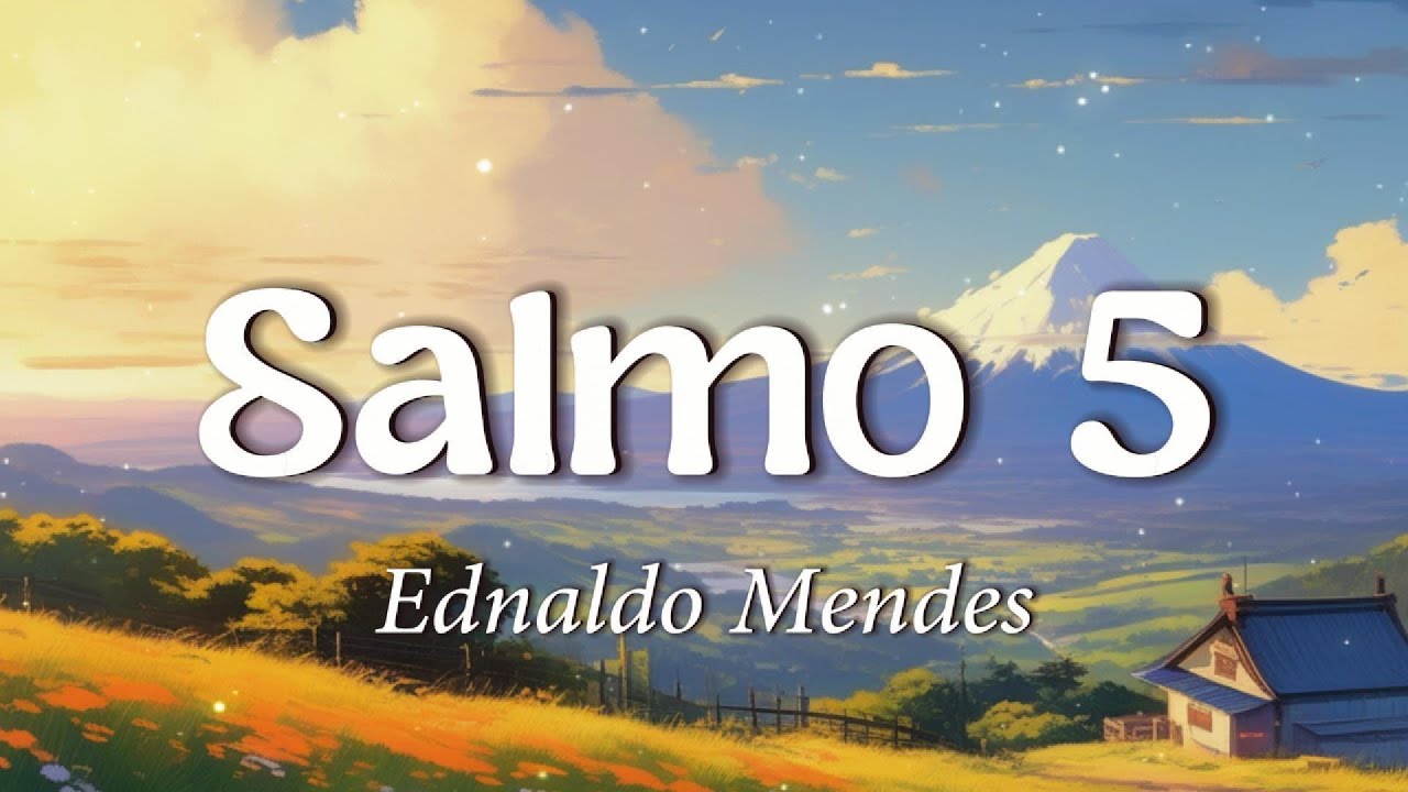 Ednaldo Mendes - Salmo 5 (Letra)