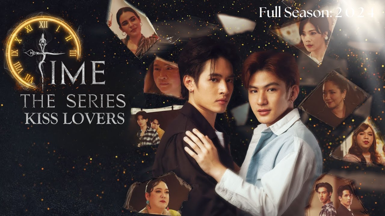 Kiss Lovers | Time The Series Full Season 1 |  (ENG SUBS) 2024  Thai BL Series