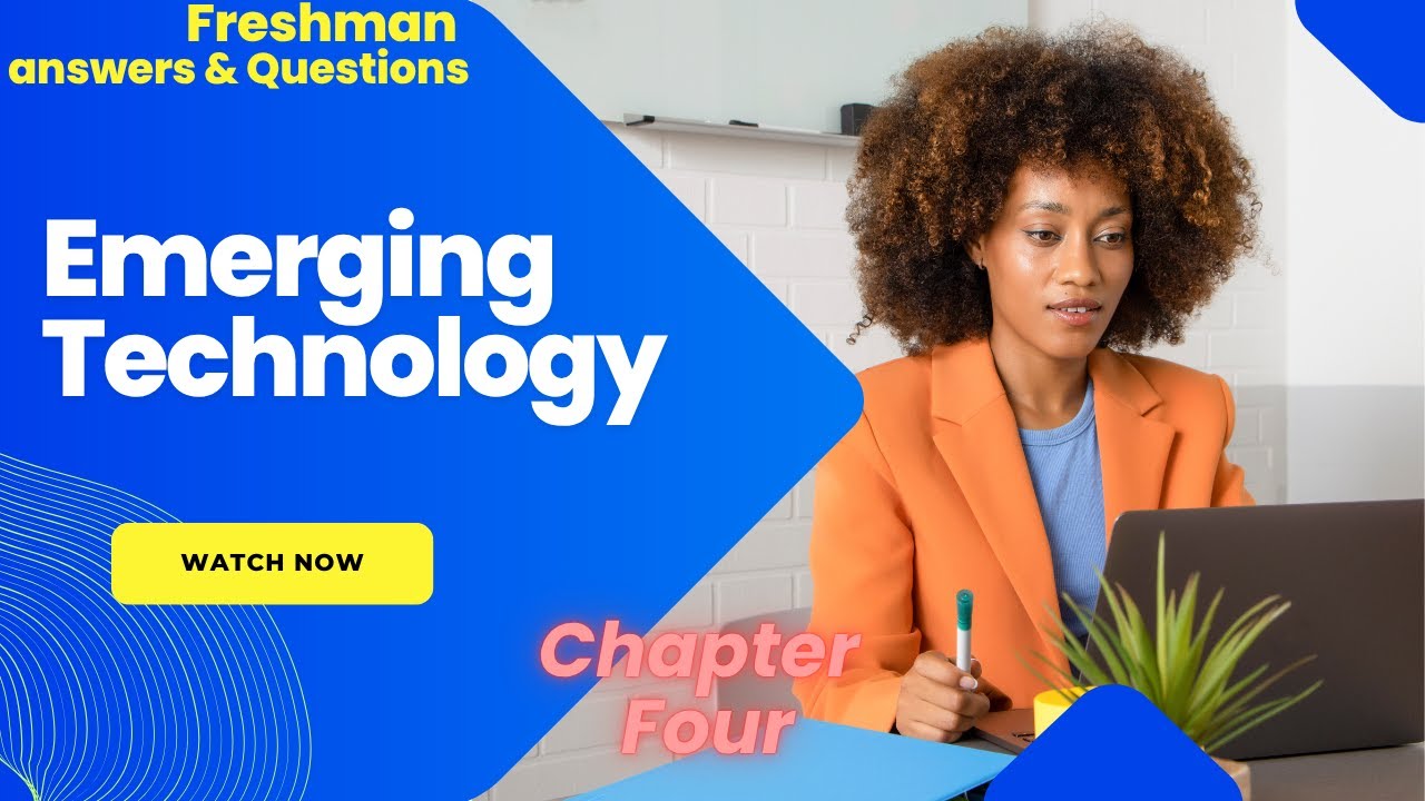 Emerging Technology | Chapter Four Final Exam Questions