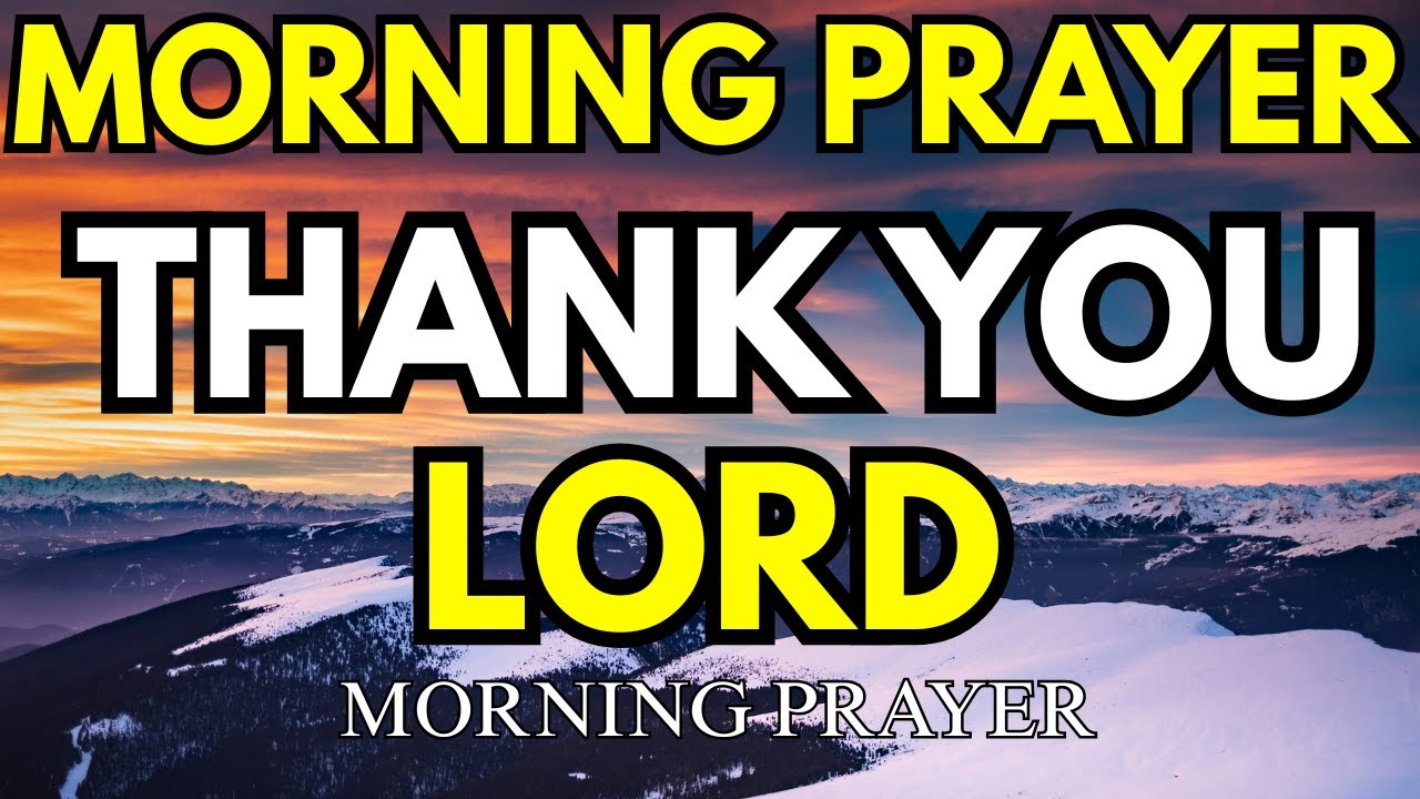Start Your Day Saying ‘THANK YOU LORD’ | Morning Prayer of Gratitude & Peace