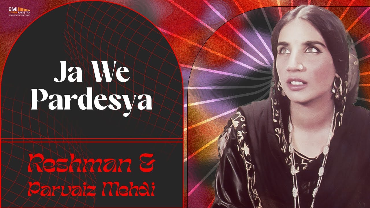Ja We Pardesya | Reshman | 