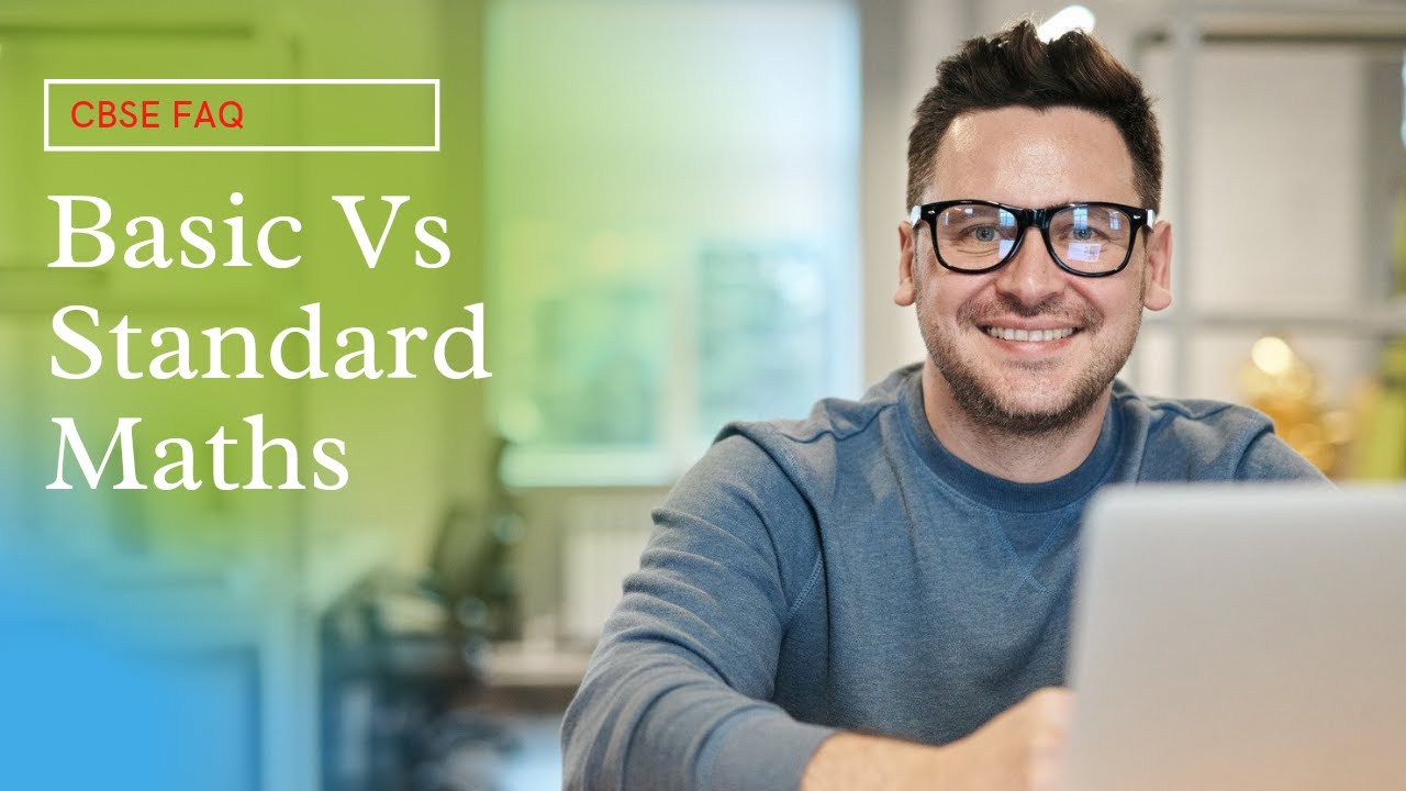 Basic Vs Standard Maths l CBSE FAQ on Basic and Standard Mathematics
