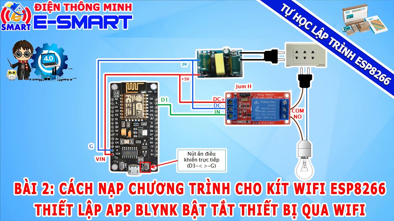 Bài 2 - Cách nạp chương trình cho kít wifi esp8266 - thiết lập app blynk - bật tắt thiết bị qua wifi
