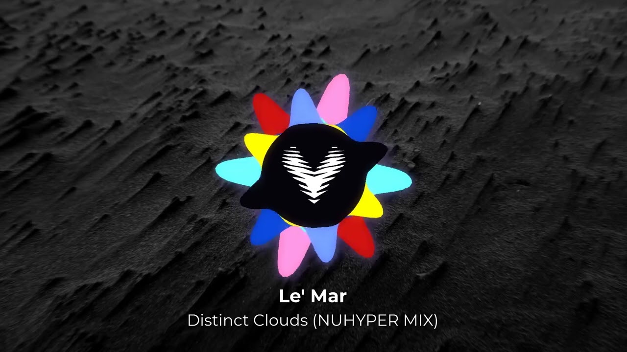 Le' Mar - Distinct Clouds ( NUHYPER MIX )