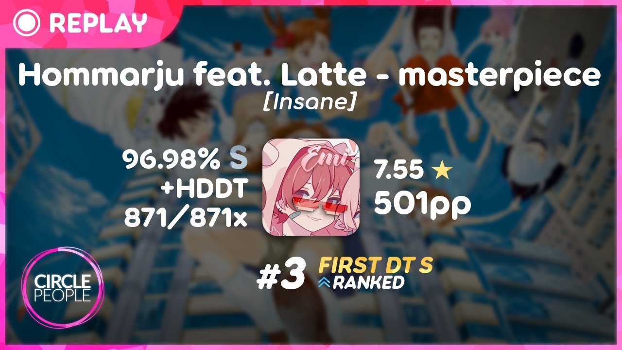 osu! | Emilia | Hommarju feat. Latte - masterpiece [Insane] +HD,DT 96.98% FC 501pp #3 | Second DT FC
