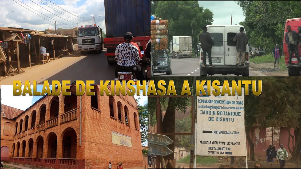 DECOUVERTE , BALADE DE KINSHASA A KISANTU BOTALA TRACASERIE NA EMBOUTEILLAGE EZALAKA NA NZELA