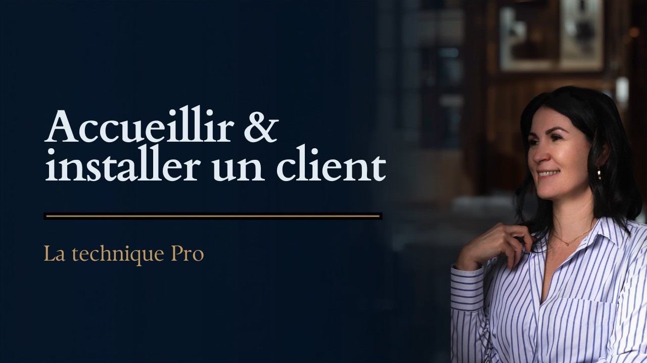 L'ACCUEIL DU CLIENT (Prise en charge et installation)