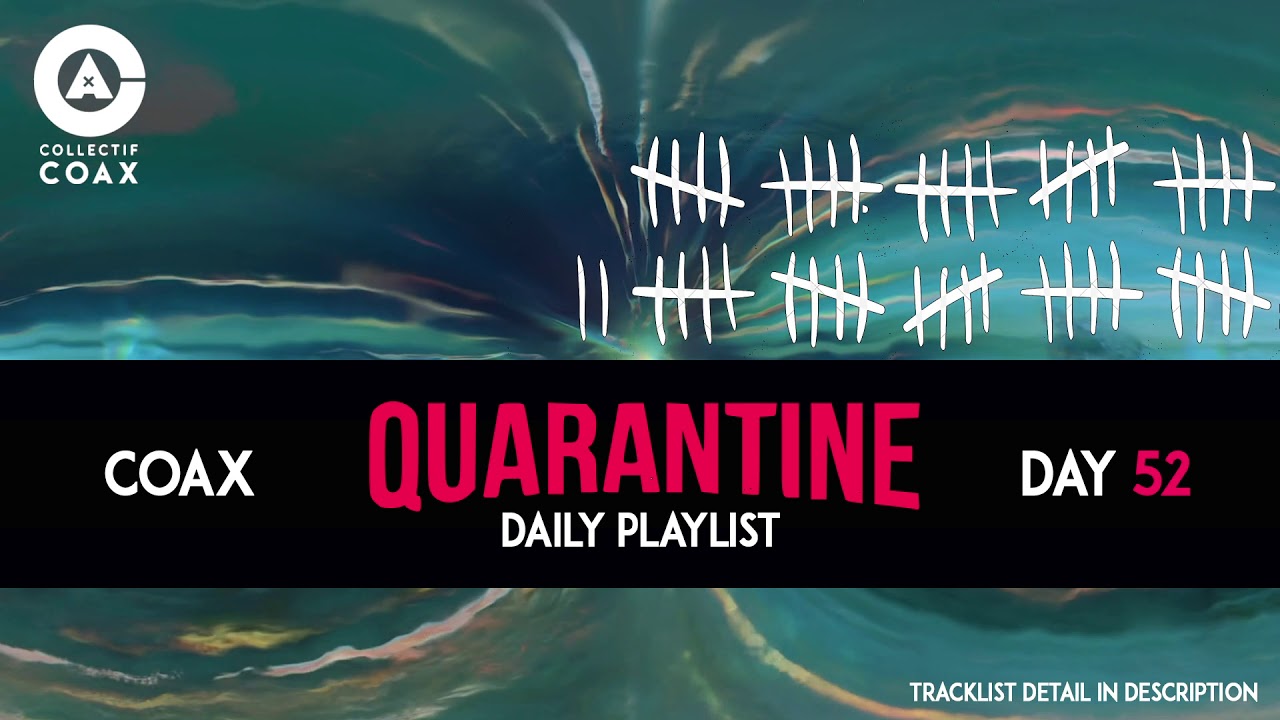 #PLAYLIST | QUARANTINE | DAY 52