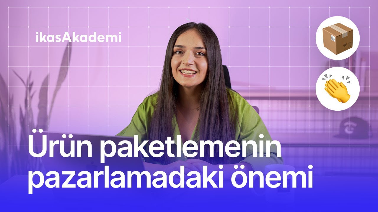 E-Ticarette Ürün Paketlemenin Önemi! Ürünlerinizi Nasıl Paketlemelisiniz?  📦 ikas Akademi