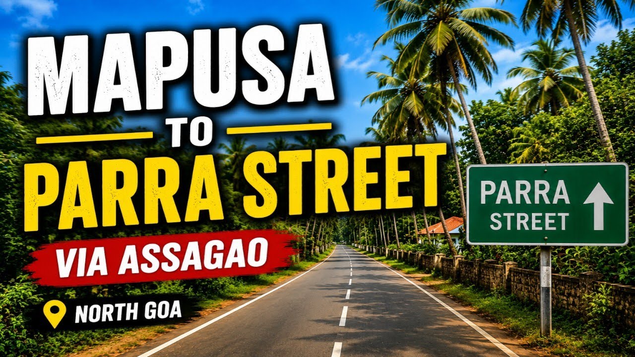 How to Reach Parra Street from Mapusa via Assagao Village | Full Scenic Drive in Goa (Part 3)