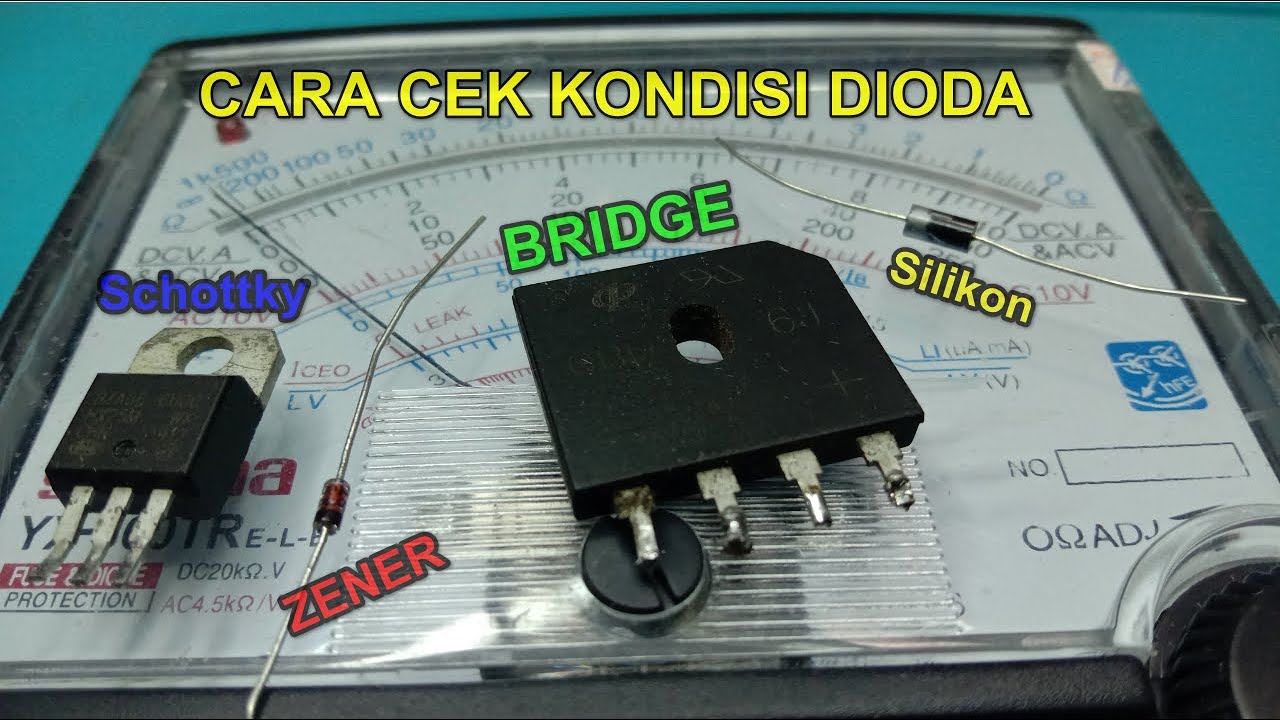 Cek Dioda Rusak ( Zener, Bridge, Schottky, dioda 3 kaki) @ Elektronika Dasar