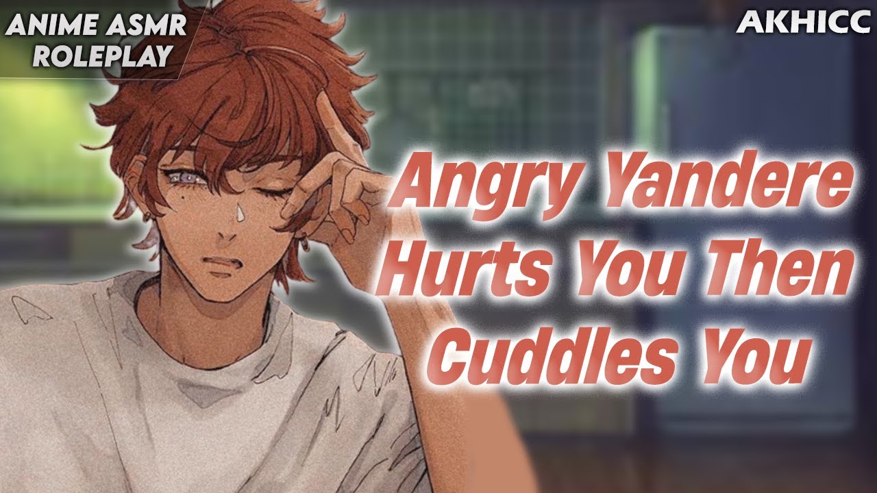 Angry Yandere Hurts You Then Cuddles You | Boyfriend ASMR Roleplay (Upset) (Action) (Yelling)