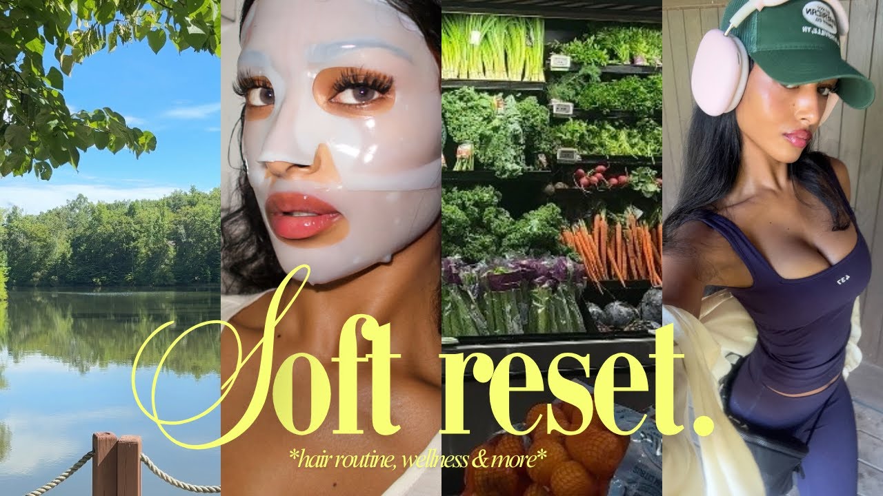 soft reset at home  🎀 haircare routine, healthy meal prep + life lately