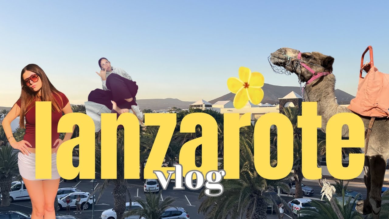 VLOG vacances à lanzarote en famille ☀️🏝️🐚