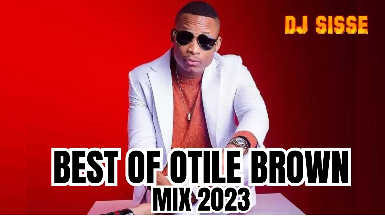 DJ SISSE - BEST OF OTILE BROWN MIX