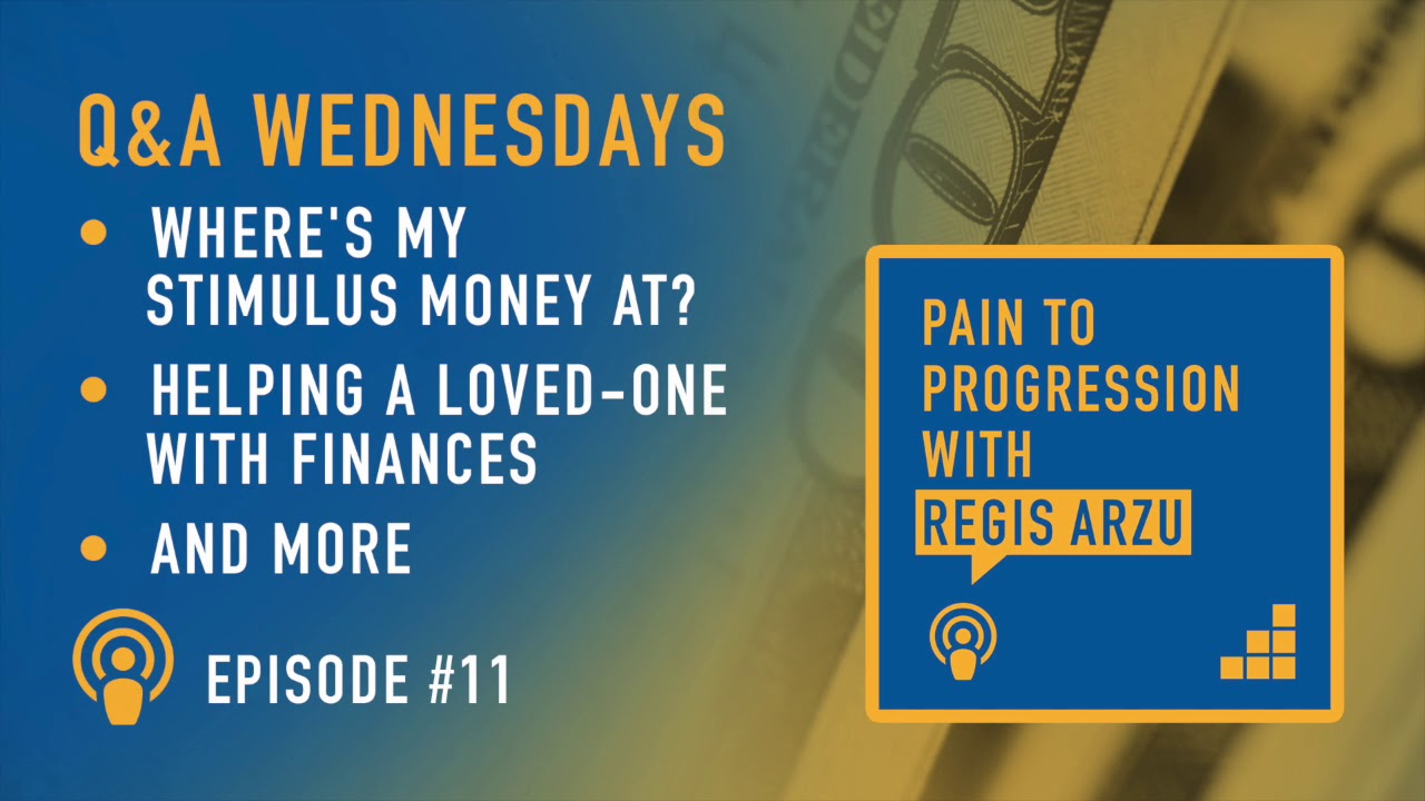 Episode 11 - Q&A Wednesdays - Where's My Stimulus Money At?