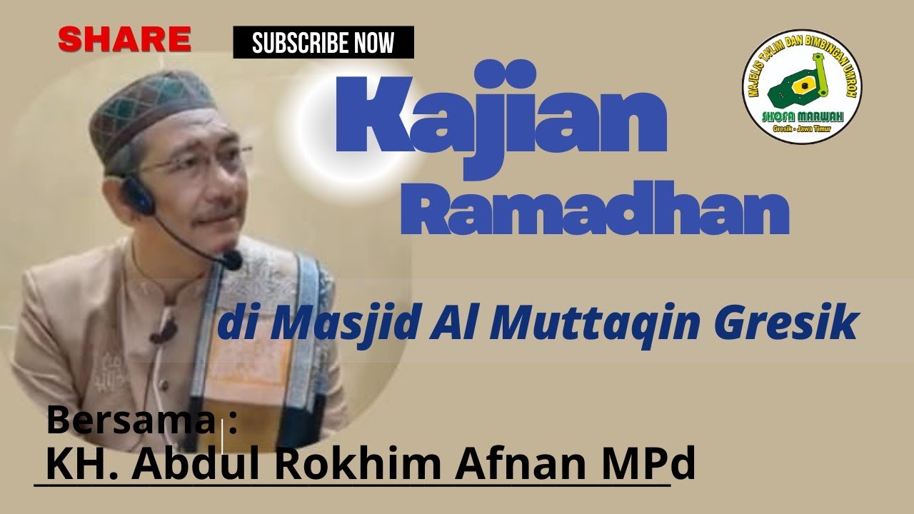 LIVE🧡SPESIAL kajian  Ramadhan // bersama KH. Abdul Rokhim Afnan MPd - Gresik