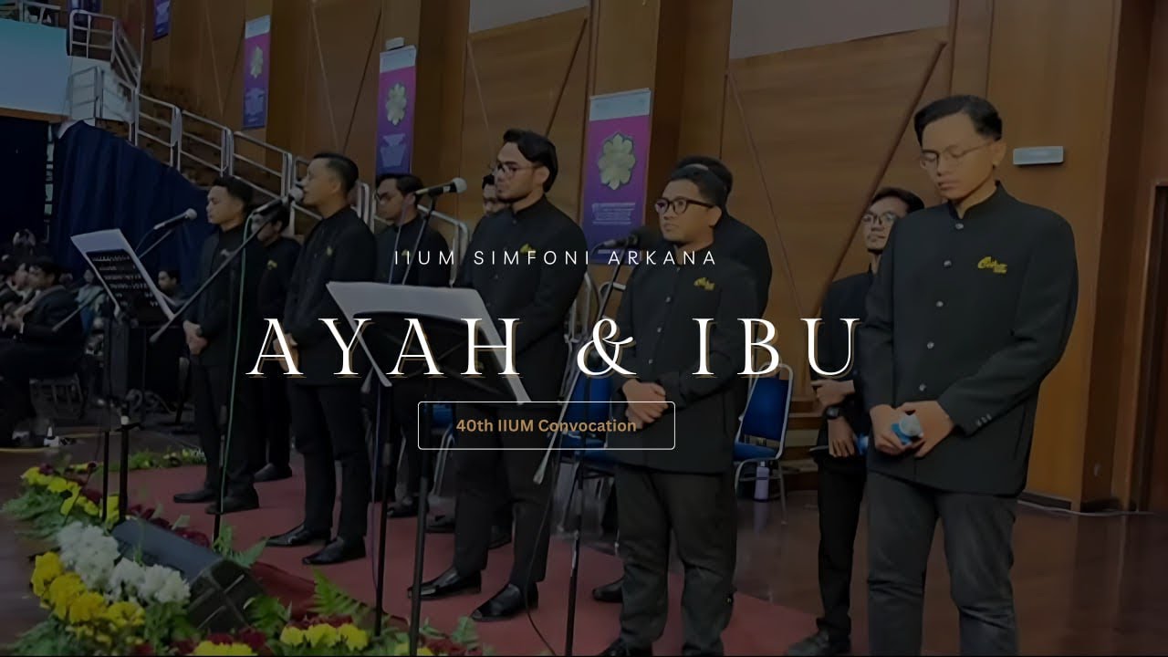 Ayah Dan Ibu – Sudirman Arshad | Performance by IIUM Simfoni Arkarna | 40th IIUM Convocation