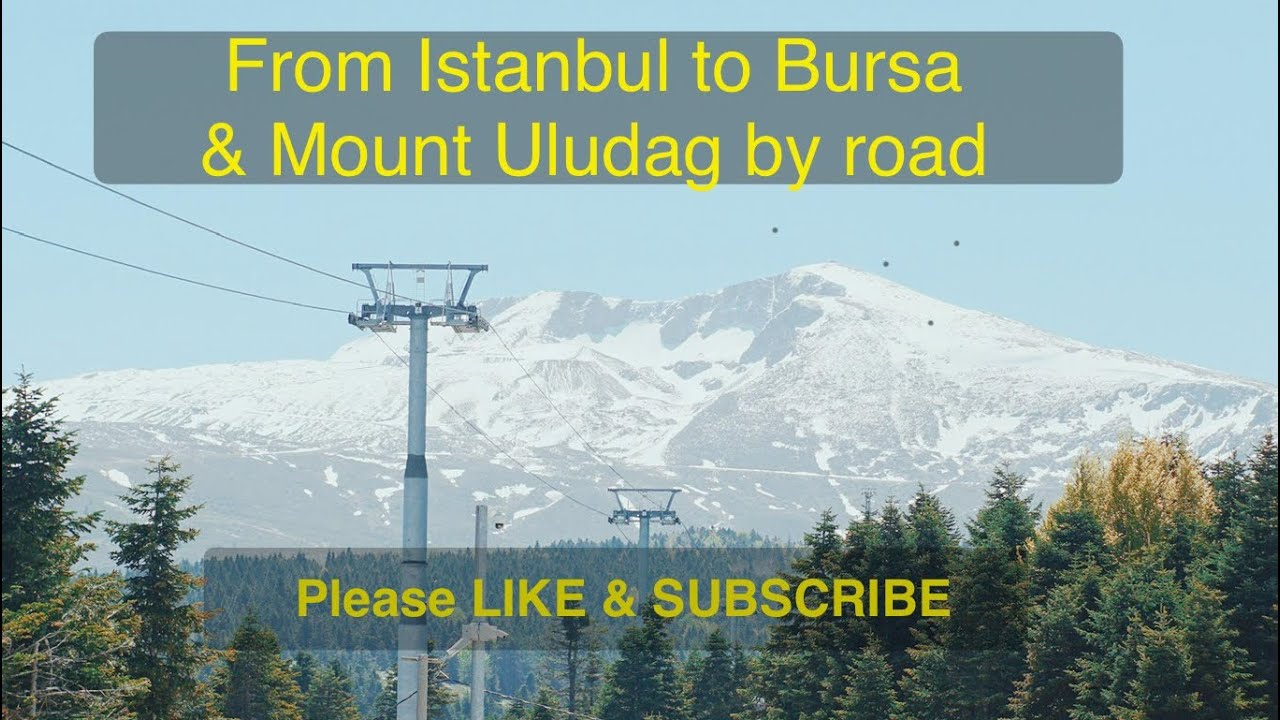 Istanbul to Bursa and Mount Uludağ, Türkiye, by road-ibnihajar 06/05/2024
